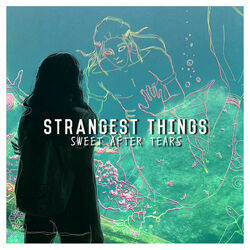 Strangest Things Chords by Sweet After Tears