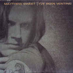 Ive Been Waiting Chords by Matthew Sweet