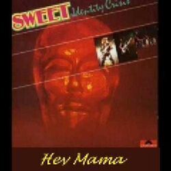 Hey Mama by Sweet