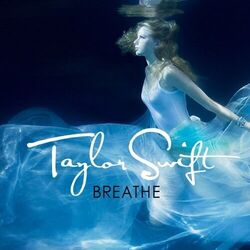 Breathe  by Taylor Swift