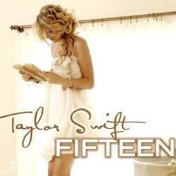 Fifteen by Taylor Swift