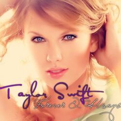 Forever And Always by Taylor Swift