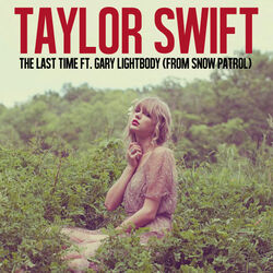 The Last Time by Taylor Swift