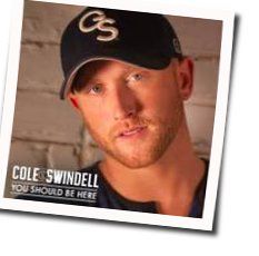 You Should Be Here Chords by Cole Swindell