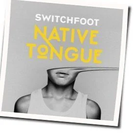 All I Need Chords by Switchfoot