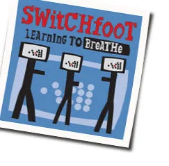 Learning To Breathe Chords by Switchfoot