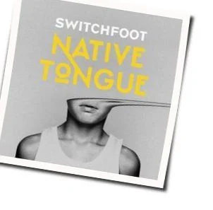 The Strength To Let Go Chords by Switchfoot