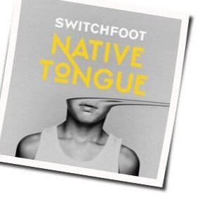The Strength To Let Go Chords by Switchfoot