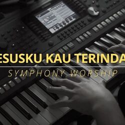 Symphony Worship chords for Yesusku kau terindah
