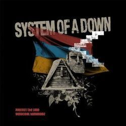 Protect The Land by System Of A Down