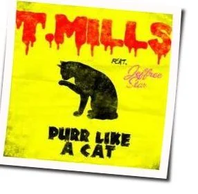 Purr Like A Cat Chords by T.Mills