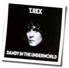 Dandy In The Underworld Chords by T Rex