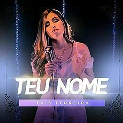Teu Nome Chords by Tais Ferreira