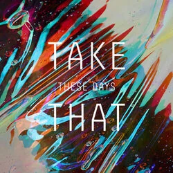 These Days Bass Tab by Take That