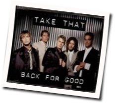 Back For Good  by Take That