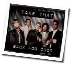 Back For Good  Chords by Take That