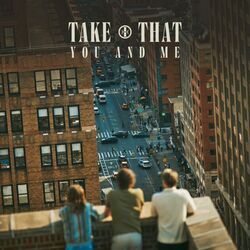 You And Me by Take That