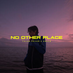 No Other Place Chords by Talha Anjum