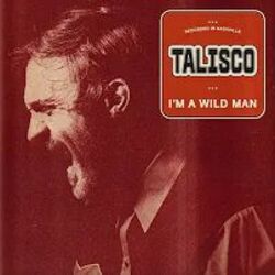 I'm A Wild Man Chords by Talisco