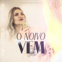 O Noivo Vem Chords by Talita Mesquita