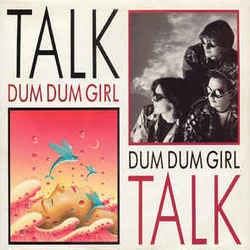 Dum Dum Girl by Talk Talk