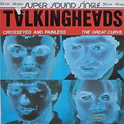 Crosseyed And Painless by Talking Heads