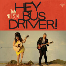 Hey, Bus Driver! by Tami Neilson