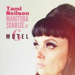 Manitoba Sunrise At Motel 6 by Tami Neilson
