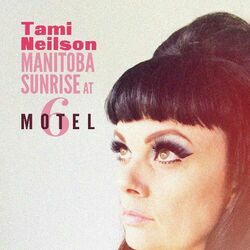 Tami Neilson chords for Manitoba sunrise at motel 6
