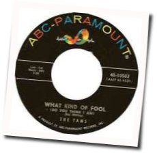 What Kind Of Fool Chords by The Tams