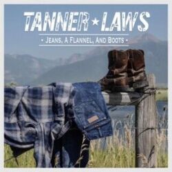 Jeans A Flannel And Boots Chords by Tanner Laws