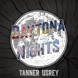 Daytona Nights Chords by Tanner Usrey