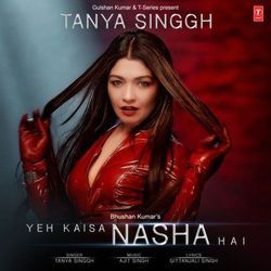 Yeh Kaisa Nasha Hai Chords by Tanya Singgh