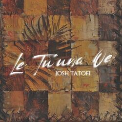 Le Tuuna Oe Chords by Josh Tatofi