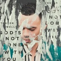 Has To Be God Chords by Tauren Wells