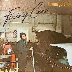 Fixing Cars Chords by Tawna Goforth