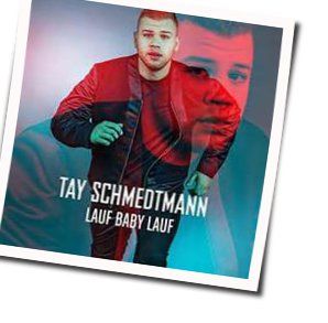 Lauf Baby Lauf Chords by Tay Schmedtmann