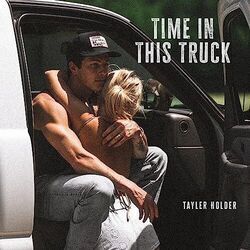 Time In This Truck Chords by Tayler Holder