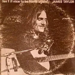 Isn't It Nice To Be Home Again Chords by James Taylor