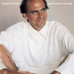 That's Why I'm Here Chords by James Taylor