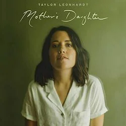 Mothers Daughter Chords by Taylor Leonhardt
