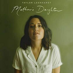 Mothers Daughter Chords by Taylor Leonhardt