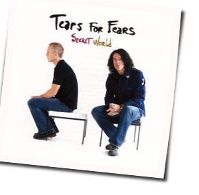 Secret World by Tears For Fears