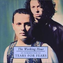 The Working Hour Tab by Tears For Fears