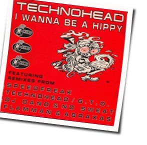 I Wanna Be A Hippie Chords by Technohead