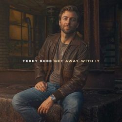 Get Away With It Chords by Teddy Robb