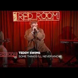 Some Things I'll Never Know Chords by Teddy Swims