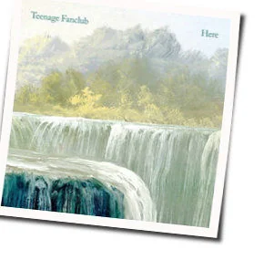 I Was Beautiful When I Was Alive Chords by Teenage Fanclub