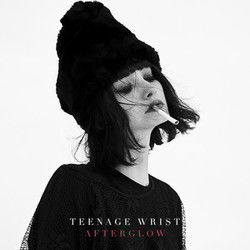 Afterglow by Teenage Wrist