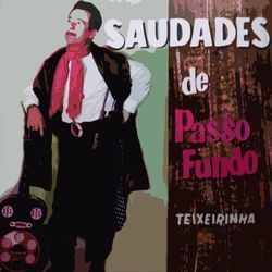 Saudades De Passo Fundo Chords by Teixeirinha